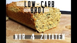 LOW CARB BROT  NUR 4 ZUTATEN [upl. by Mufinella514]