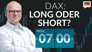 Gestern Long und heute Short  quotDAX Long oder Shortquot  23072024 [upl. by Trueman]