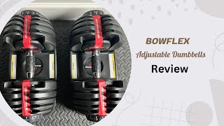 Bowflex Adjustable Dumbbells Customer Review [upl. by Nessaj916]