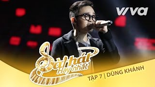 Người Hiện Đại  Dũng Khánh  Tập 7 Trại Sáng Tác 24H  Sing My Song  Bài Hát Hay Nhất 2016 [upl. by Namien]