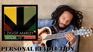 Ziggy Marley  quotPersonal Revolutionquot  Wild and Free [upl. by Sassan]