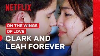 Clark and Leah Forever 💍  On The Wings of Love  Netflix Philippines [upl. by Aihcela626]