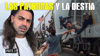 LA BESTIA 🚂 El Tren de los Migrantes y Las Patronas de México 🇲🇽  Ruta Migratoria  Parte 3 [upl. by Imas75]