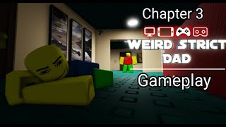 Roblox Trio weird strict dad chapter 3 full gameplay [upl. by Leban]