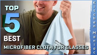 Top 5 Best Microfiber Cloths for Glasses  Reviews and Buying Guide 2023 [upl. by Theurer228]