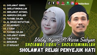 VALDY NYONK X NISSA SABYAN  SHOLAWAT JIBRIL  SHOLATUMINALLAH FULL ALBUM  SHOLAWAT 2024 [upl. by Yennor]