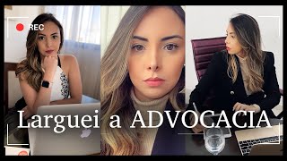 Por que LARGUEI a ADVOCACIA [upl. by Schuyler]