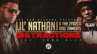 Distractions Feat Yung Bleu Lil Nathan amp The Zydeco Big Timers [upl. by Emelina]