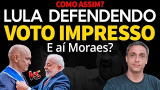 E aí Moraes  LULA defende voto impresso na tentativa de passar pano pro Maduro [upl. by Ynattyrb]