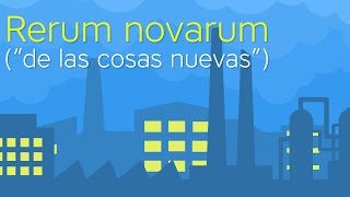 Resumen de la Enciclica RERUM NOVARUM [upl. by Einnos]