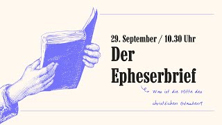 Gottesdienst am 29 September  1030 Uhr  Epheser quotWas ist die Mitte des christlichen Glaubenquot [upl. by Ahseik]