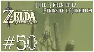 Lets Play Zelda  Breath of the Wild FR HD 50  Lîle Tiglen et la Péninsule dOurbillon [upl. by Hephzipah]