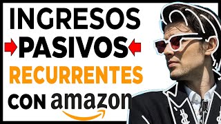 Como Ganar Dinero con Ingresos Pasivos con AMAZON Desde Casa🏠 [upl. by Eelarol]