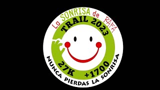 LA SONRISA DE RAFA TRAIL 2023 [upl. by Keg]