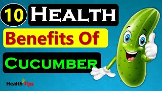 10 Amazing Health Benefits Of Cucumber II Health Tips [upl. by Trygve]