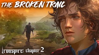 quotThe Broken Trailquot  IRONSPIRE ch2  Chronicles of Sunder Fantasy RPG Campaign [upl. by Nongim]