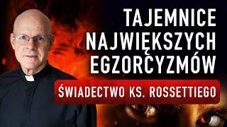 Tajemnice największych egzorcyzmów Świadectwo ks Rossettiego I Podcast [upl. by Hartmann413]