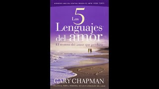 Los 5 lenguajes del amor de Gary Chapman [upl. by Burtie]