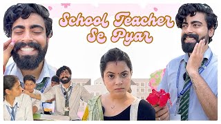 School Teacher Se Pyar 💖 schoolcomedy teratrigun teacherlove [upl. by Yecaj]