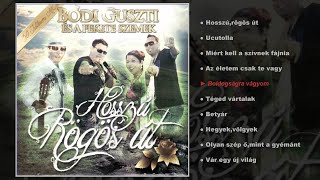 Bódi Guszti és a Fekete szemek  Hosszúrögös út teljes album [upl. by Mudenihc]