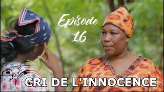 CRI DE LINNOCENCE EPISODE 16 SAPIBON KE TOUT ISTWA DANTANW DANTANM ANN SWIV ANSANM  ANN PATAJEL [upl. by Burgener168]