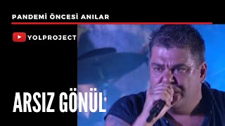 Arsız Gönül 🤘🏻 Yol Project Sahnede 🎶 [upl. by Aryan]