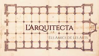 LArquitecta  Els Amics de les Arts [upl. by Taam]