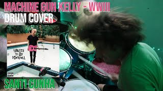 Machine Gun Kelly  WWIII Drum Cover [upl. by Akirdnwahs]