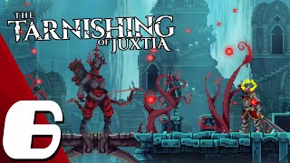 The Tarnishing of Juxtia  Full Game Part 6  Gameplay Walkthrough  No Commentary [upl. by Ragucci]