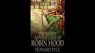 The Merry Adventures of Robin Hood by Howard Pyle  Audiobook [upl. by Elah382]