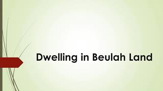 Dwelling in Beulah Land Lyrics [upl. by Franek107]