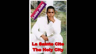 Louis Jude La Sainte Cite Jerusalem The Holy City Stephen Adams [upl. by Oznol178]