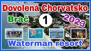 Dovolená Chorvatsko Brač Waterman 2023 1díl [upl. by Ayiotal]