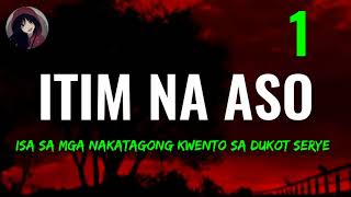 ITIM NA ASO  PART ONE  TAGALOG ASWANG STORY [upl. by Surbeck]