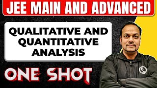 QUALITATIVE AND QUANTITATIVE ANALYSIS in 1 Shot All Concepts amp PYQs Covered  JEE Main amp Advanced [upl. by Nnylrac]