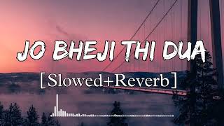 Jo Bheji Thi Dua  SlowedReverb  Arijit Singh  Nandini Srikar  Lofi  Lofi Songs  pleasure [upl. by Anawaj942]