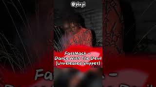 FattMack  Dancing With The Devil 🔥 Unreleased Snippet rap music nbayoungboy juicewrld polog [upl. by Fonz770]