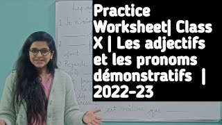 Les adjectifs et les pronoms démonstratifs  Class X  Practice Worksheet [upl. by Pedaiah]