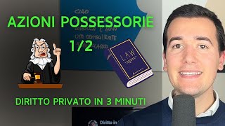 👨🏻‍⚖️ AZIONI POSSESSORIE 12  Diritto Privato in 3 minuti [upl. by Litnahs311]