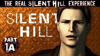 The REAL Silent Hill Experience Part 1A  Silent Hill 1 [upl. by Yesoj]