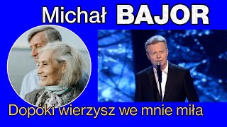 Michał Bajor  Dopóki wierzysz we mnie miła [upl. by Noicnecsa]