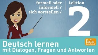 Deutsch lernen A11  Lektion 2  formell oder informell  sich vorstellen [upl. by Ettevi15]