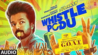 Whistle Podu Audio  Thalapathy Is The GOAT  Thalapathy Vijay  VP  U1 [upl. by Aihsot]