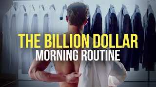 quotTHE 1 BILLION DOLLAR MORNING ROUTINEquot  Daily Habits of The Worlds Most Successful People [upl. by Enerahs365]