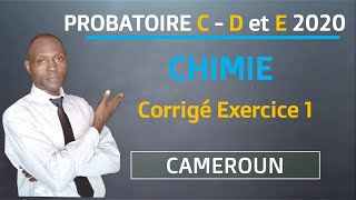 Corrigé exercice 1 CHIMIE probatoire CD et E 2020Cameroun [upl. by Aggarwal]