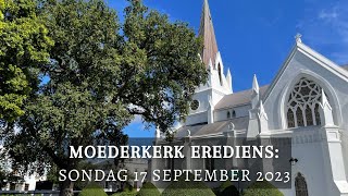 Moederkerk Erediens 17 September 2023 [upl. by Barri]