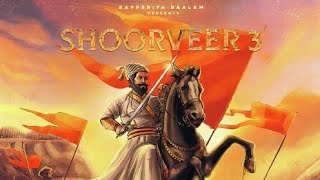 SHOORVEER 3 A Tribute to छत्रपति शिवाजी महाराज  Rapperiya Baalam FtShambhu Monu sen  HINDI RAP [upl. by Hartzell272]