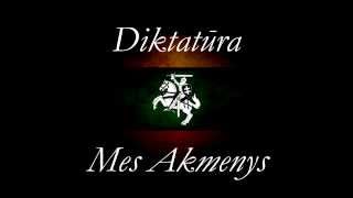 Diktatūra  Mes Akmenys [upl. by Nebra]