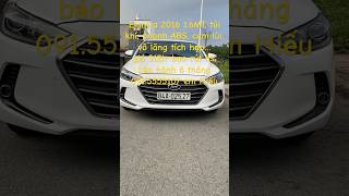 Elantra 2016 bản 16MT trang bị nhiều công nghệ… giá chỉ 312tr bao rút hs 0915555107 em Hiếu [upl. by Nnauol]