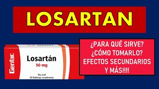 🔴 LOSARTÁN  PARA QUÉ SIRVE MECANISMO DE ACCIÓN EFECTOS SECUNDARIOS Y CONTRAINDICACIONES [upl. by Ludwig]